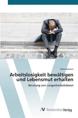 bokomslag Arbeitslosigkeit bewaltigen und Lebensmut erhalten