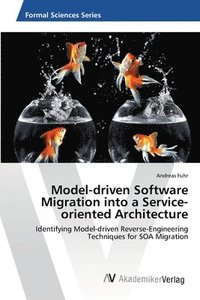 bokomslag Model-driven Software Migration into a Service-oriented Architecture