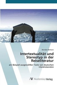 bokomslag Intertextualitt und Stereotyp in der Reiseliteratur