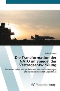 bokomslag Die Transformation der NATO im Spiegel der Vertragsentwicklung