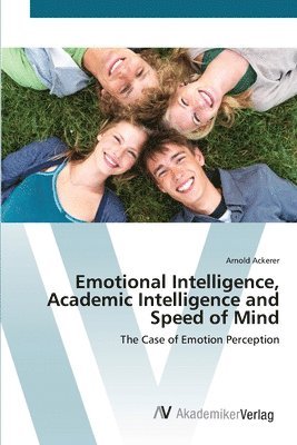 bokomslag Emotional Intelligence, Academic Intelligence and Speed of Mind
