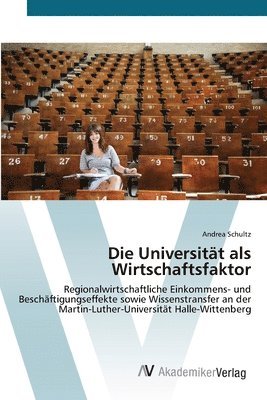 bokomslag Die Universitat als Wirtschaftsfaktor