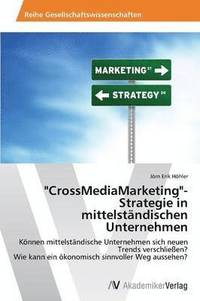 bokomslag &quot;CrossMediaMarketing&quot;-Strategie in mittelstndischen Unternehmen