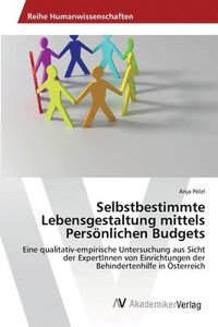 bokomslag Selbstbestimmte Lebensgestaltung mittels Persnlichen Budgets