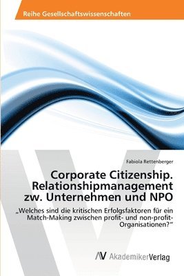 Corporate Citizenship. Relationshipmanagement zw. Unternehmen und NPO 1
