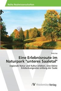 bokomslag Eine Erlebnisroute im Naturpark &quot;unteres Saaletal&quot;