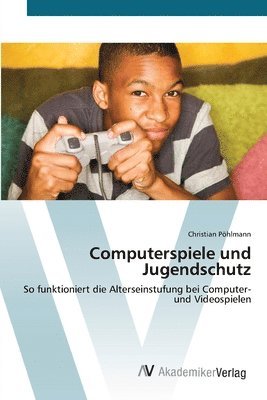 bokomslag Computerspiele und Jugendschutz