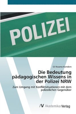 Die Bedeutung pdagogischen Wissens in der Polizei NRW 1