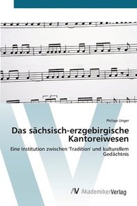 bokomslag Das schsisch-erzgebirgische Kantoreiwesen