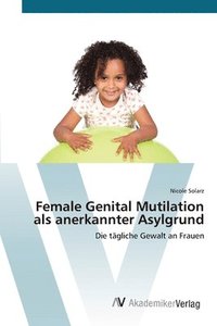 bokomslag Female Genital Mutilation als anerkannter Asylgrund