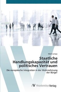 bokomslag Staatliche Handlungskapazitt und politisches Vertrauen