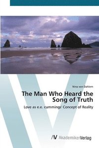 bokomslag The Man Who Heard the Song of Truth