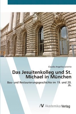 Das Jesuitenkolleg und St. Michael in Mnchen 1