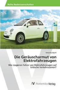 bokomslag Die Geruscharmut von Elektrofahrzeugen