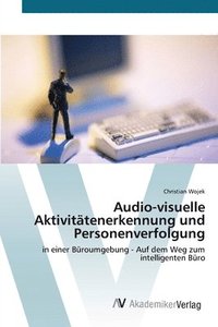 bokomslag Audio-visuelle Aktivittenerkennung und Personenverfolgung