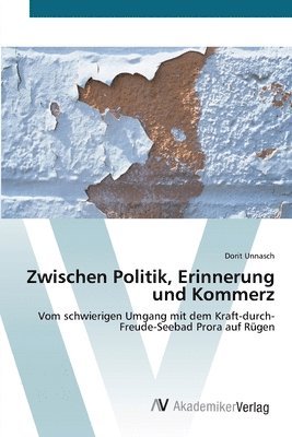 bokomslag Zwischen Politik, Erinnerung und Kommerz