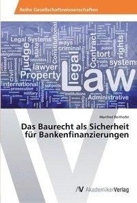 bokomslag Das Baurecht als Sicherheit fr Bankenfinanzierungen