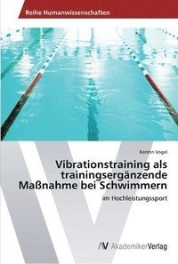bokomslag Vibrationstraining als trainingsergnzende Manahme bei Schwimmern