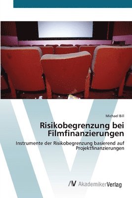 Risikobegrenzung bei Filmfinanzierungen 1