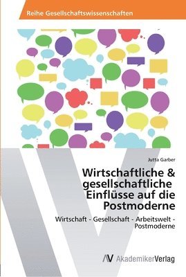 bokomslag Wirtschaftliche & gesellschaftliche Einflsse auf die Postmoderne