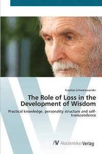bokomslag The Role of Loss in the Development of Wisdom
