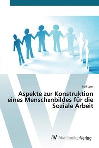 bokomslag Aspekte zur Konstruktion eines Menschenbildes fr die Soziale Arbeit