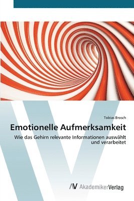 Tobias Brosch - Emotionelle Aufmerksamkeit, Häftad