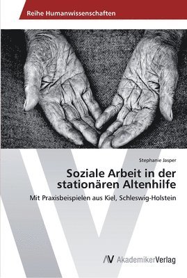 bokomslag Soziale Arbeit in der stationren Altenhilfe