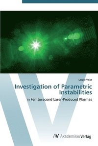 bokomslag Investigation of Parametric Instabilities