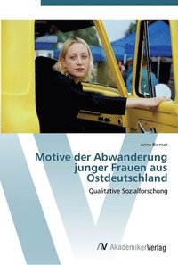 bokomslag Motive der Abwanderung junger Frauen aus Ostdeutschland