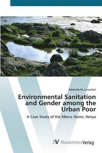 bokomslag Environmental Sanitation and Gender among the Urban Poor