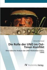 bokomslag Die Rolle der UNO im Ost-Timor-Konflikt