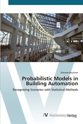 Probabilistic Models in Building Automation 1