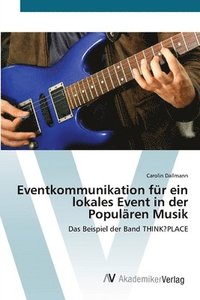 bokomslag Eventkommunikation fr ein lokales Event in der Populren Musik