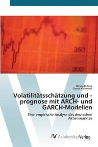 bokomslag Volatilittsschtzung und -prognose mit ARCH- und GARCH-Modellen