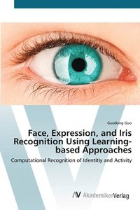 bokomslag Face, Expression, and Iris Recognition Using Learning-based Approaches