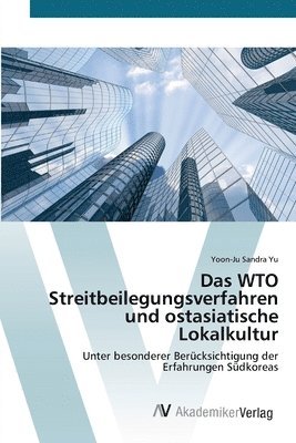 Das WTO Streitbeilegungsverfahren und ostasiatische Lokalkultur 1