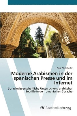 Moderne Arabismen in der spanischen Presse und im Internet 1