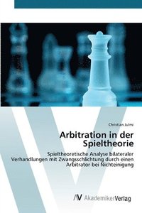 bokomslag Arbitration in der Spieltheorie