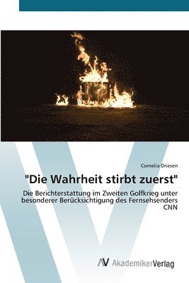 &quot;Die Wahrheit stirbt zuerst&quot; 1