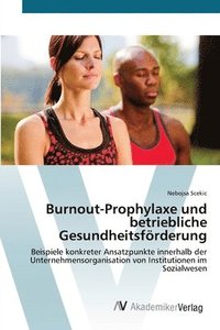 bokomslag Burnout-Prophylaxe und betriebliche Gesundheitsfrderung