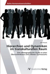 bokomslag Hierarchien und Dynamiken im transkulturellen Raum