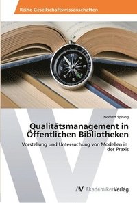 bokomslag Qualittsmanagement in ffentlichen Bibliotheken
