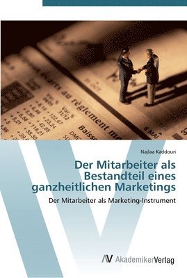 bokomslag Der Mitarbeiter als Bestandteil eines ganzheitlichen Marketings