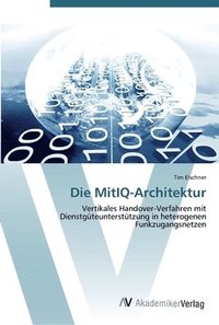 bokomslag Die MitIQ-Architektur