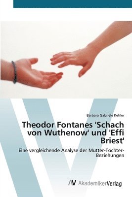 bokomslag Theodor Fontanes 'Schach von Wuthenow' und 'Effi Briest'
