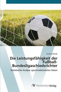 bokomslag Die Leistungsfhigkeit der Fuball-Bundesligaschiedsrichter