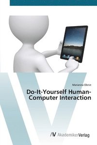 bokomslag Do-It-Yourself Human-Computer Interaction