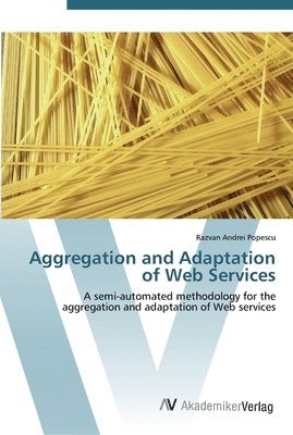 Aggregation and Adaptation of Web Services 1