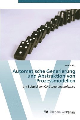 Automatische Generierung und Abstraktion von Prozessmodellen 1
